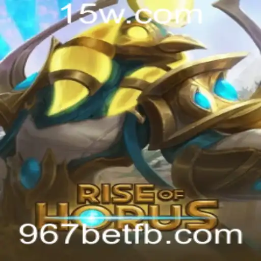 Discover the Exciting World of RiseofHorus with 967bet